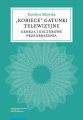Kobiece gatunki telewizyjne. Geneza i kulturowe przeobrazenia