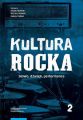 Kultura rocka 2. Slowo, dzwiek, performance