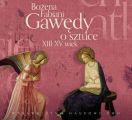 Gawedy o sztuce XIII-XV wiek