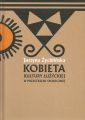 Kobieta kultury luzyckiej w przestrzeni spolecznej