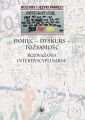 Pamiec - dyskurs - tozsamosc