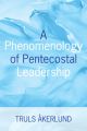 A Phenomenology of Pentecostal Leadership