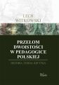 Przelom dwoistosci w pedagogice polskiej