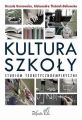 Kultura szkoly. Studium teoretyczno-empiryczne