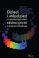 Dzieci i mlodziez ze specjalnymi potrzebami edukacyjnymi w przestrzeni informacyjnej