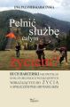 Pelnic sluzbe calym zyciem?