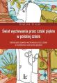 Swiat wychowania przez sztuki piekne w polskiej szkole