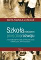 Szkola miejscem (nie)(do)rozwoju