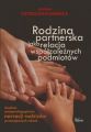 Rodzina partnerska jako relacja wspolzaleznych podmiotow Rodzina partnerska jako relacja wspolzaleznych podmiotow