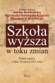 Szkola wyzsza w toku zmian