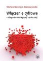 Wlaczenie cyfrowe - droga do reintegracji spolecznej