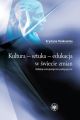 Kultura - sztuka - edukacja w swiecie zmian