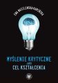 Myslenie krytyczne jako cel ksztalcenia