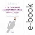 Style zycia kobiet z niepelnosprawnoscia intelektualna. Studium socjopedagogiczne