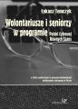 Wolontariusze i seniorzy w programie Polski Cyfrowej Rownych Szans. O silach spolecznych w procesie minimalizacji wykluczenia cyfrowego w Polsce