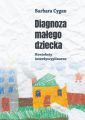 Diagnoza malego dziecka. Konteksty interdyscyplinarne