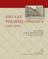 STO LAT POLSKIEJ OSWIATY (1918–2018)