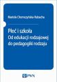 Plec i szkola. Od edukacji rodzajowej do pedagogiki rodzaju