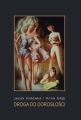 Droga do doroslosci. Pedagogika - filozofia - literatura piekna