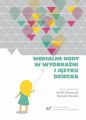 Medialne kody w wyobrazni i jezyku dziecka
