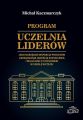 Program Uczelnia Liderow jako narzedzie wsparcia procesow zarzadzania jakoscia ksztalcenia i relacjami z otoczeniem w szkole wyzszej