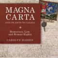 Magna Carta and Its Gifts to Canada