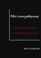 Mit i czas polityczny. Czas polityczny w przestrzeni narodowych narracji mitycznych