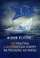 Geopolityka i geostrategia Europy na poczatku XXI wieku