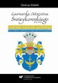 Leonarda Marcina Swieykowskiego (1721—1793) ostatniego wojewody podolskiego zycie codzienne i publiczne oraz jego mysli o Rzeczypospolitej