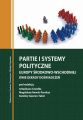 Partie i systemy partyjne Europy Srodkowo-Wschodniej. Dwie dekady doswiadczen