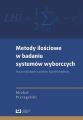 Metody ilosciowe w badaniu systemow wyborczych. Na przykladach z panstw Azji Wschodniej