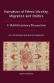 Narratives of Ethnic Identity, Migration and Politics