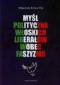 Mysl polityczna wloskich liberalow wobec faszyzmu