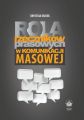 Rola rzecznikow prasowych w komunikacji i masowej