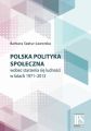 Polska polityka spoleczna wobec starzenia sie ludnosci w latach 1971-2013