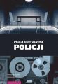 Praca operacyjna Policji