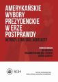 Amerykanskie wybory prezydenckie w erze postprawdy