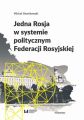 Jedna Rosja w systemie politycznym Federacji Rosyjskiej