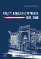 Rzady i rzadzenie w Polsce 1918-2018