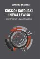 Kosciol katolicki i nowa lewica. Dwie tradycje – dwa spojrzenia