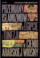 Przemiany islamizmow w Egipcie i Tunezji w cieniu Arabskiej Wiosny