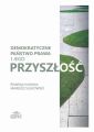 Demokratyczne panstwo prawa i jego przyszlosc
