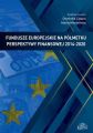 Fundusze europejskie na polmetku perspektywy finansowej 2014-2020