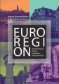 Euroregion Od partnerstwa do sieci wspolpracy transgranicznej