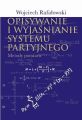 Opisywanie i wyjasnianie systemu partyjnego