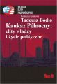 Kaukaz Polnocny: elity wladzy i zycie polityczne Tom 9