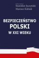 Bezpieczenstwo Polski w XXI wieku