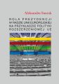 Rola Prezydencji w Radzie Unii Europejskiej na przykladzie polityki rozszerzeniowej UE