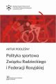 Polityka sportowa Zwiazku Radzieckiego i Federacji Rosyjskiej