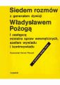 Siedem rozmow z generalem dywizji Wladyslawem Pozoga, I zastepca ministra spaw wewnetrznych i szefem kontrwywiadu